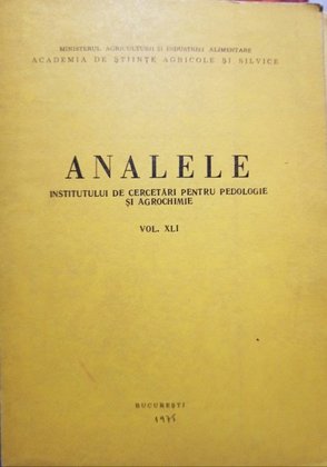 Analele Institutului de Cercetari pentru Pedologie si Agrochimie, vol. XLI