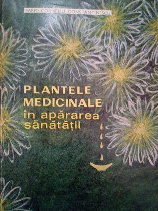 Plantele medicinale in apararea sanatatii