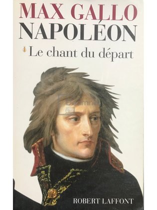 Napoleon - Le chant du depart