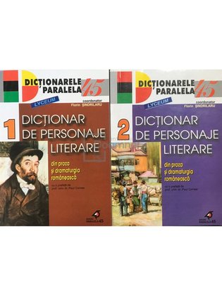 Dicționar de personaje literare din proza și dramaturgia românească, 2 vol.