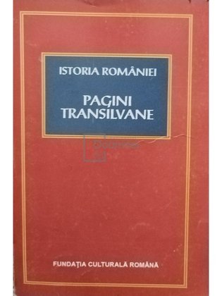 Istoria Romaniei - Pagini Transilvane