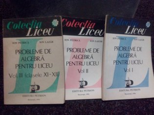 Probleme de algebra pentru liceu, 3 volume