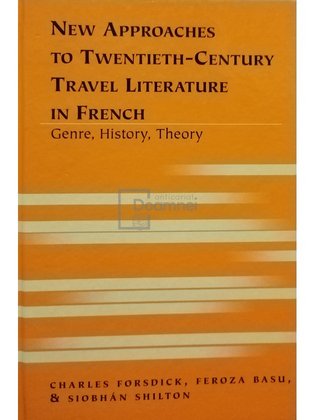 New approaches to twentieth-century - Travel literature in French