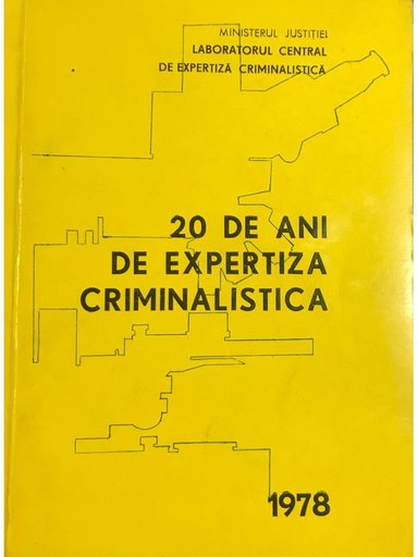 20 de ani de expertiza criminalistica