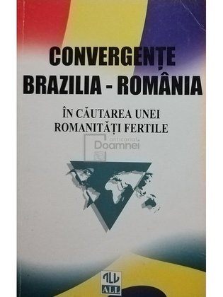 Convergente Brazilia - Romania in cautarea unei romanitati fertile