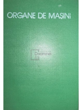 Organe de mașini, vol. 1