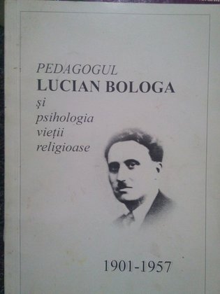 Pedagogul Lucian Bologa si psihologia vietii religioase