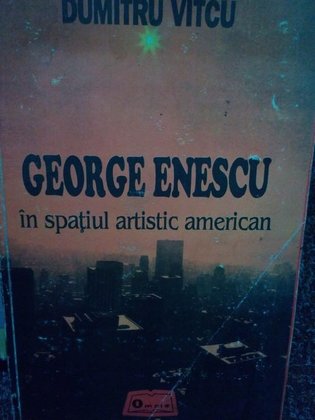 George Enescu in spatiul artistic american