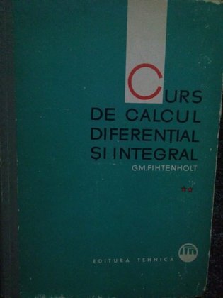 Curs de calcul diferential si integral, vol. II