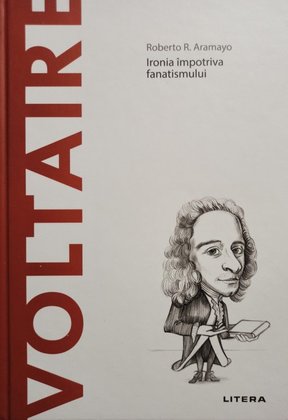 Voltaire - Ironia impotriva fanatismului