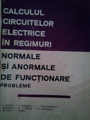 Calculul circuitelor electrice in regimuri normale si anormale de functionare