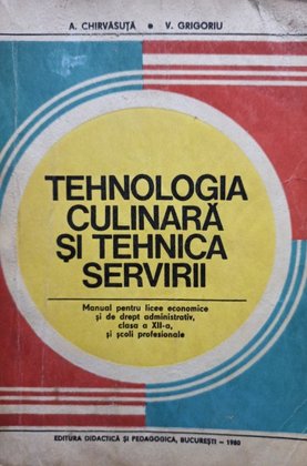 Tehnologia culinara si tehnica servicii (clasa XII)