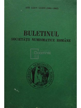 Buletinul Societatii Numismatice Romane, anii LXXV - LXXVI
