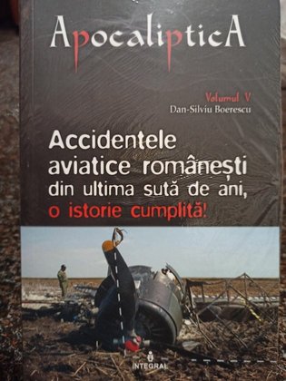 Accidentele aviatice romanesti din ultima suta de ani, o istorie cumplita