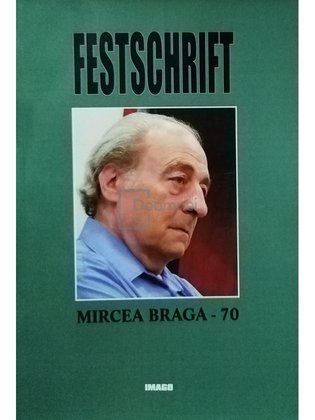 Festschrift: Mircea Braga - 70