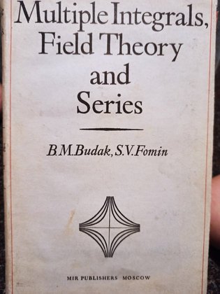 Multiple Integrals, Field Theory and Series