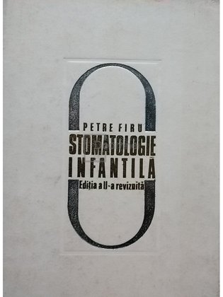 Stomatologie infantila, editia a II-a revizuita