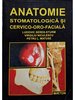 Anatomie stomatologica si cervico-oro-faciala