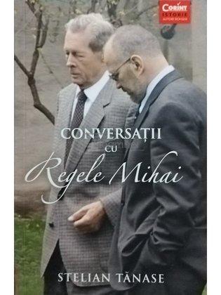 Conversatii cu Regele Mihai