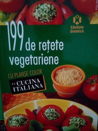 199 de retete vegetariene cu planse color