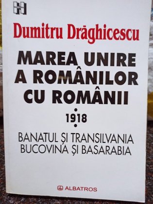 Marea Unire a Romanilor cu Romania