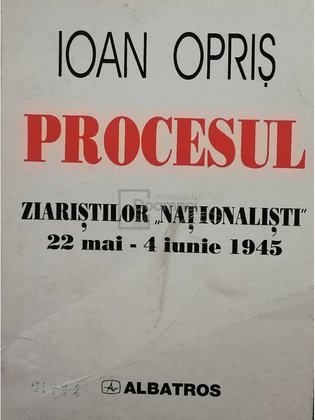 Procesul ziaristilor nationalisti, 22 mai - 4 iunie 1945