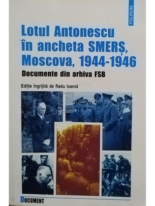 Lotul Antonescu in ancheta SMERS, Moscova, 1944 - 1946