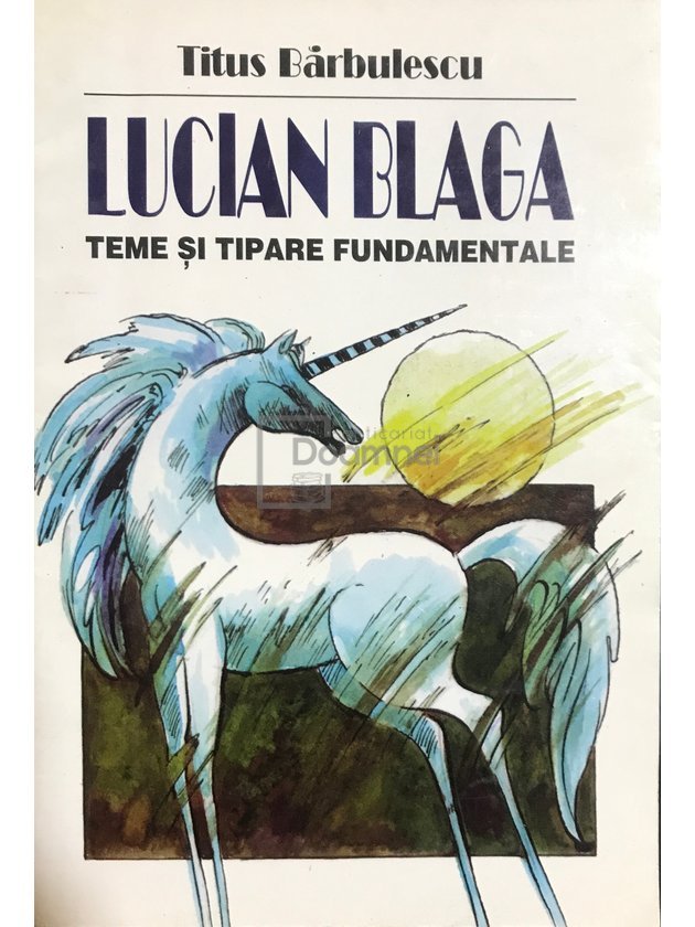 Lucian Blaga - Teme și tipare fundamentale