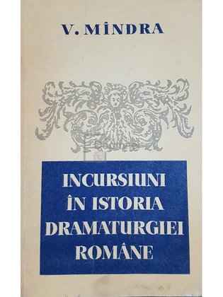 Incursiuni in istoria dramaturgiei romane