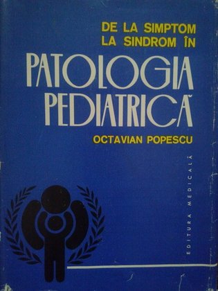 De la simptom la sindrom in patologia pediatrica