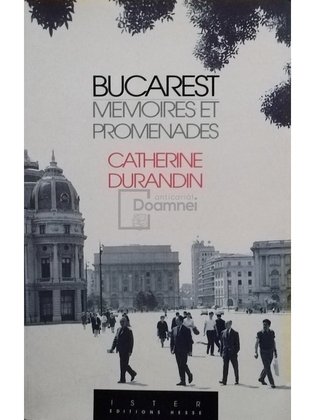Bucarest - Memoires et promenades