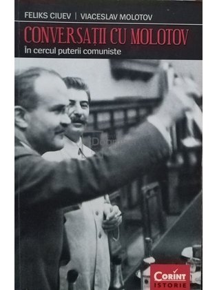 Conversatii cu Molotov - In cercul puterii comuniste