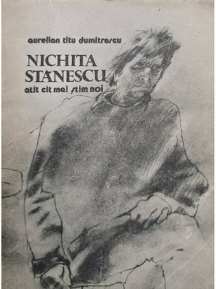 Nichita Stanescu atat cat mai stim noi