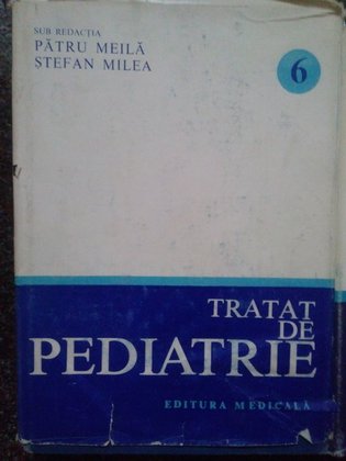 Tratat de pediatrie, vol. 6