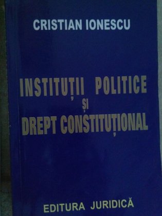 Instituii politice si drept constitutional