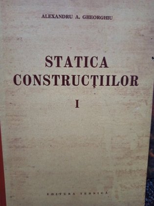Statica constructiilor, vol. 1