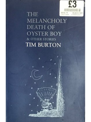 The melancholy death of Oyster Boy & other stories