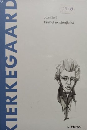 Kierkegaard - Primul existentialist