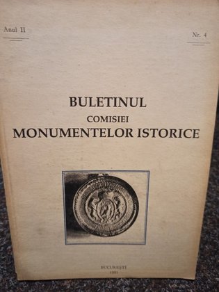 Buletinul comisiei Monumentelor istorice, anul II, nr. 4