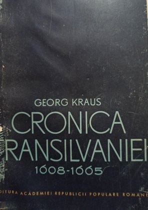 Cronica Transilvaniei 1608 - 1665 (semnata)