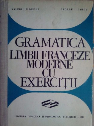 Gramatica limbii franceze moderne cu exerciti