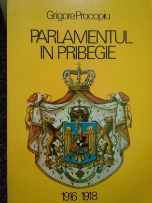 Parlamentul in Pribegie 19161918