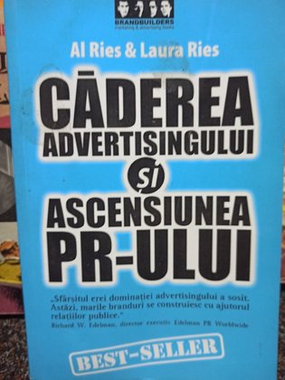Al. Ries - Caderea advertisingului si ascensiunea PR-ului