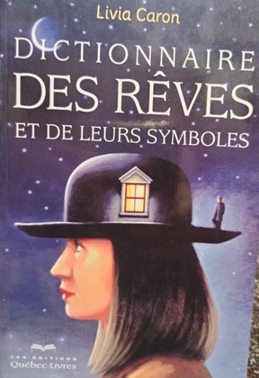 Dictionnaire des reves et de leurs symboles