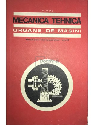 Mecanica tehnică. Organe de mașini