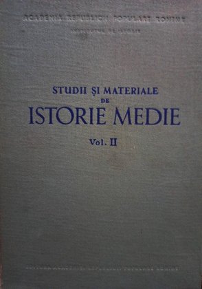 Studii si materiale de istorie medie, vol. II