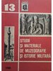 Studii si materiale de muzeografie si istorie militara, nr. 13/1980
