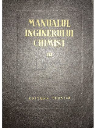 Manualul inginerului chimist, vol. 3