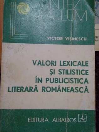 Valori lexicale si stilistice in publicistica literara romaneasca