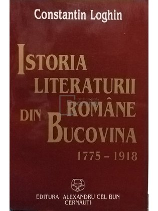 Istoria literaturii romane din Bucovina 1775 - 1918